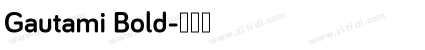 Gautami Bold字体转换